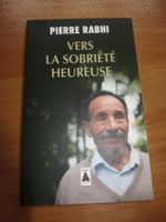 Vers la sobriété heureuse de Pierre rabhi