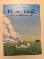 Kleiner Eisbär komm bald wieder! Der kleine Eisbär