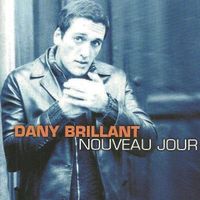DANY BRILLANT (CD) NOUVEAU JOUR  /COMME NEUF!