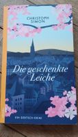Christoph Simon Die geschenkte Leiche Roman guter Zustand