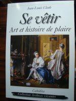 Se vêtir: art et histoire de plaire