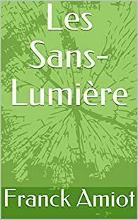 Libri: Les Sans-Lumière – Usato da Neuchâtel venduto da Dualseele