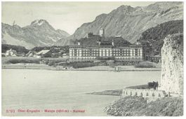 Ober-Engadin - Maloja - Kursaal 1909