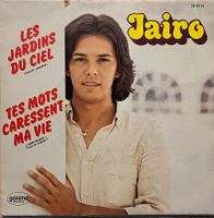 JAIRO - LES JARDINS DU CIEL / TES MOTS CARESSENT MA VIE