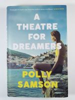 A Theatre for Dreamers by Polly Samson like new