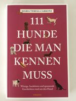 111 Hunde die man kennen muss / Maria Teresa Carbone