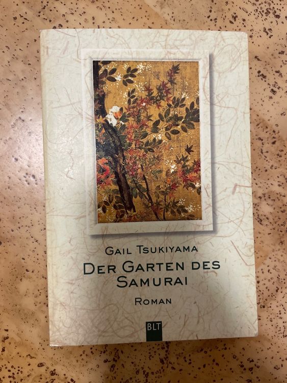 Gail Tsukiyama Der Garten des Samurai Roman Kaufen auf Ricardo