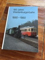 100 Jahre Waldenburgerbahn  (1880-1980)