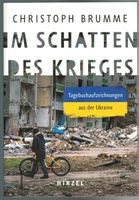 Brumme; Im Schatten des Krieges, Tagebuch aus der Ukraine  *