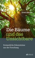 Zürcher Ernst- Die Bäume und das Unsichtbare (geb)/ Ratgeber