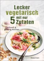 Young Sophia - Lecker vegetarisch mit nur 5 Zutaten (geb)