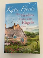 Das Paradies hinter den Hügeln / Katie Fforde