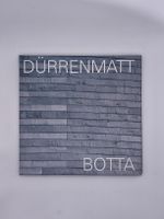 ARCHITEKTUR - DÜRRENMATT - BOTTA -
