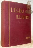 L’Echo Illustré. Septième Année, 1936, 52 numéros complets.
