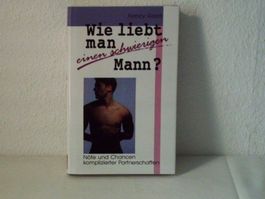 Wie liebt man einen schwierigen Mann?