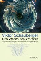 Schauberger Viktor - Das Wesen des Wassers (geb) / Ratgeber
