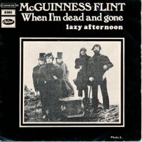 McGUINNESS FLINT - WHEN I'M DEAD AND. (7'' Vinyl Single VG-)