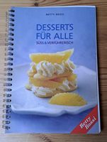 Betty Bossi: Desserts für Alle - Süsse Rezepte!