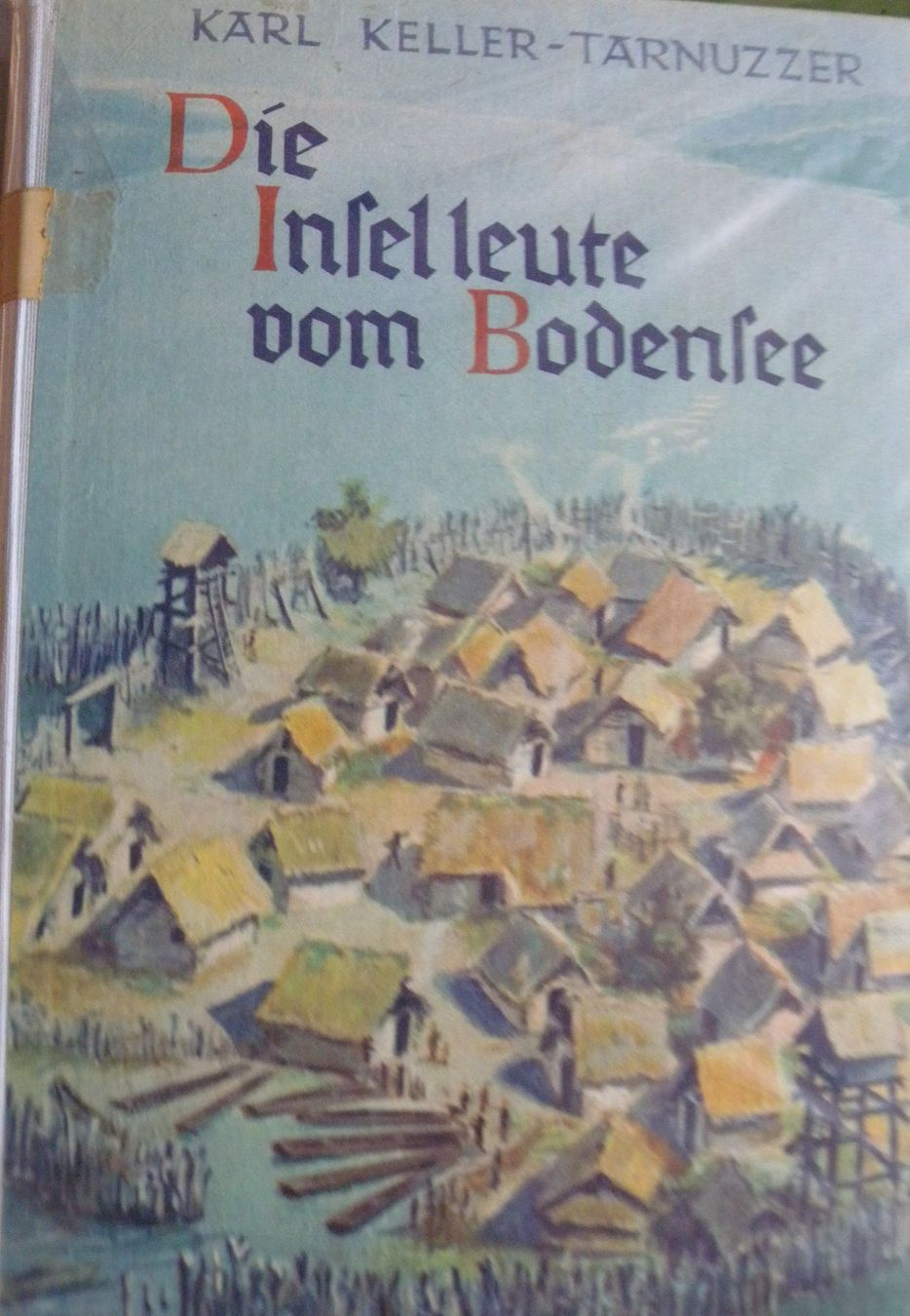 Bücher: Die Inselleute vom Bodensee, Karl Keller-Tarnuzzer Buch – Gebraucht aus Hauenstein von Danbach