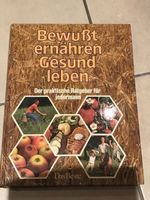 Bewusst ernähren gesund leben -Das Beste