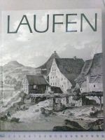 Laufen - Geschichte einer Kleinstadt
