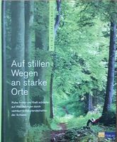 Auf stillen Wegen an starke Orte