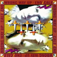 Eno / Cale – Wrong Way Up