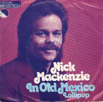 Single7  Nick Mackenzie -- in old mexico