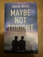 Maybe Not Tonight - Jugendroman - Alicia Zett