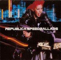 Republica: Speed Ballads CD