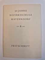 50 Jahre Bezirksschule Matzendorf 1904 1954