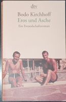 Eros und Asche von Bodo Kirchhoff