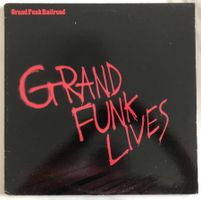GRAND FUNK RAILROAD - GRAND FUNK LIVES