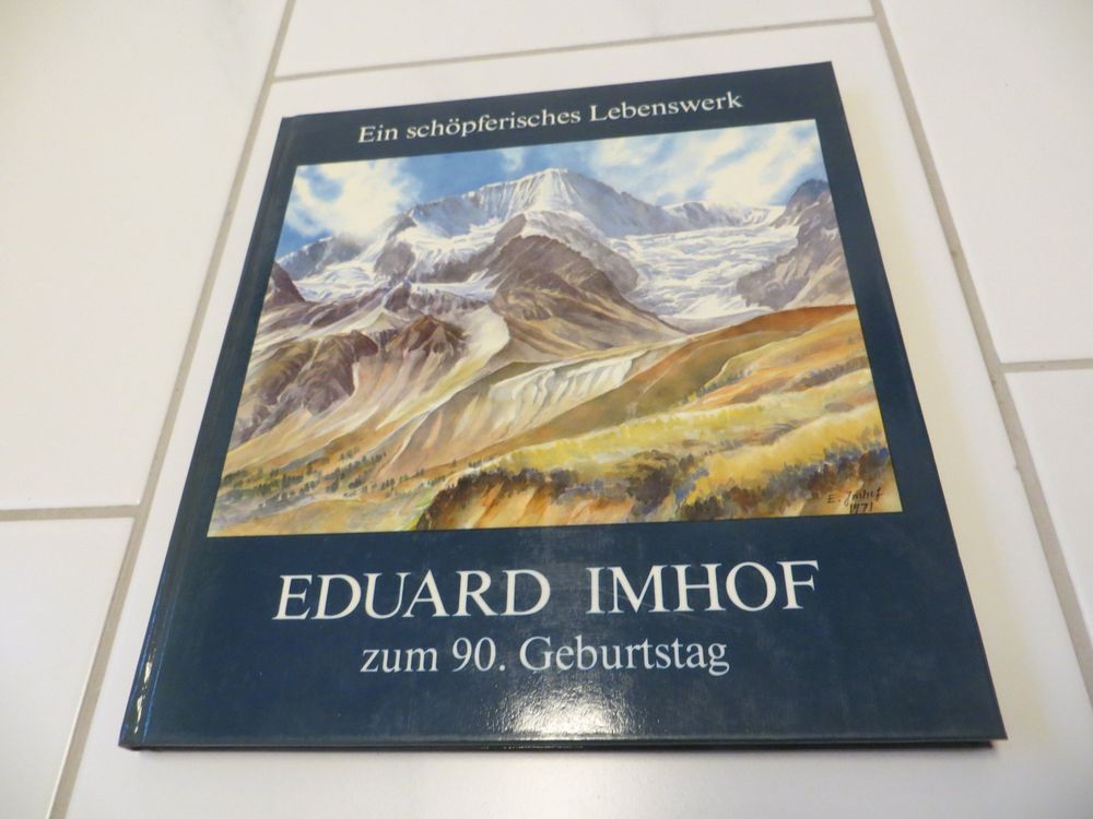 Buch Eduard Imhof zum90. Geburtstag/Ein schöpfer Lebenswerk Kaufen