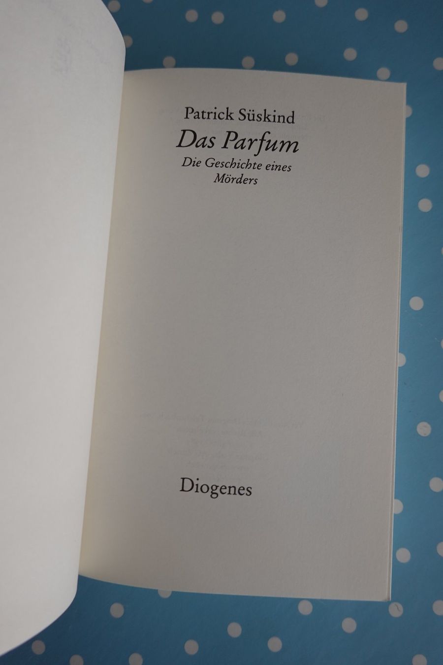 Libri: Das Parfüm - Patrick Süsskind, Diogenes Verlag, Top – Nuovo (secondo la descrizione) da Jona venduto da JOberg_25 1