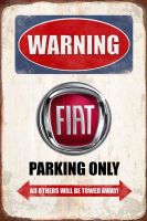 Rusty Blechschild-WARNING-FIAT-PARKING ONLY