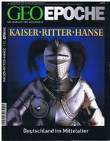 GEO EPOCHE Nr.25: Kaiser, Ritter, Hanse