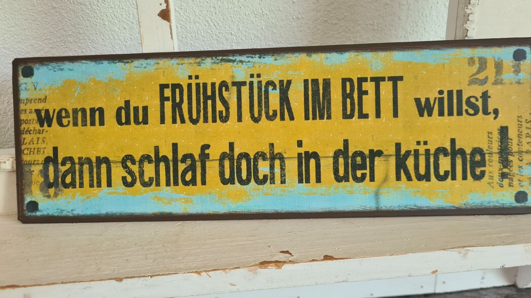 Ecriteaux: Shabby- chic Schild mit Spruch  – Neuf avec emballage d'origine à Böttstein par decodor-angi 1