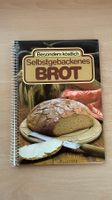 Backen leicht gemacht: "Selbstgebackenes Brot" Kochbuch!