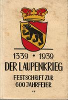 Der Laupenkrieg 1339-1939 Festschrift zur 600 Jahrfeier