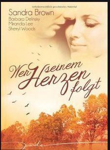 Libri: Brown Sandra: Wer seinem Herzen folgt – Usato da Boswil venduto da yvonne74