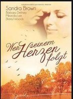 Brown Sandra: Wer seinem Herzen folgt