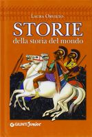 Storie della storia del mondo di Laura Orvieto