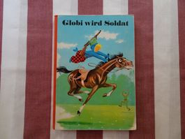 Globi wird Soldat - 7. Auflage von 1972 - G522