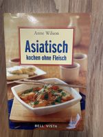 Asiatisch kochen ohne Fleisch: Anne Wilson, Top Zustand!