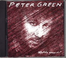 Peter Green ‎– Whatcha Gonna Do?