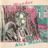 Alex Mühle - Is'n Wunder