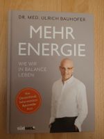 Mehr Energie! Dr. Ulrich Bauhofer, Ayurveda Ratgeber