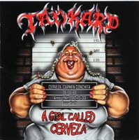 Tankard – A Girl Called Cerveza - Vergiffen - b