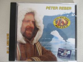 Peter Reber - Uf em Wäg nach Alaska